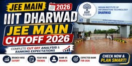 IIIT Dharwad JEE Main expected cutoff rank 2026